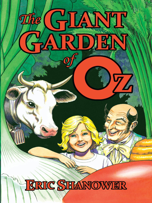 Title details for The Giant Garden of Oz by Eric Shanower - Available